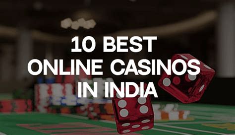 best casinos in india|Best India Online Casinos .